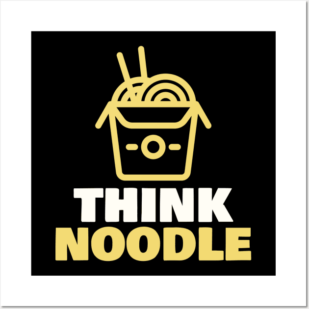 Think Noodle Wall Art by ReadyOrNotDesigns 